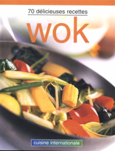 Livre Wok : 70 delicieuses recettes (Livre d'occasion) - ISBN 2895232873