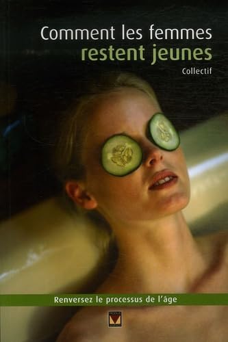 Livre Comment les femmes restent jeunes : Renversez le processus de l'âge - Collectif (Livre d'oc...