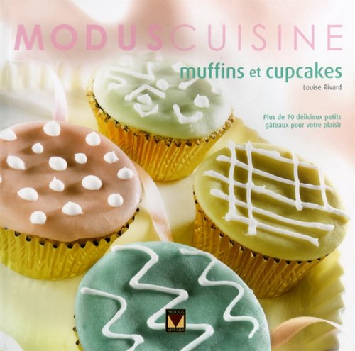 Livre Muffins et cupcakes - Louise Rivard (Livre d'occasion) - ISBN 2895235120