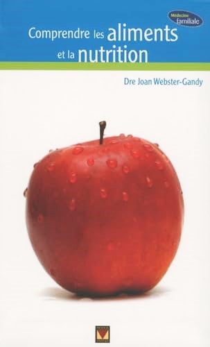 Comprendre les aliments et la nutrition - Dre Joan Webster-Gandy