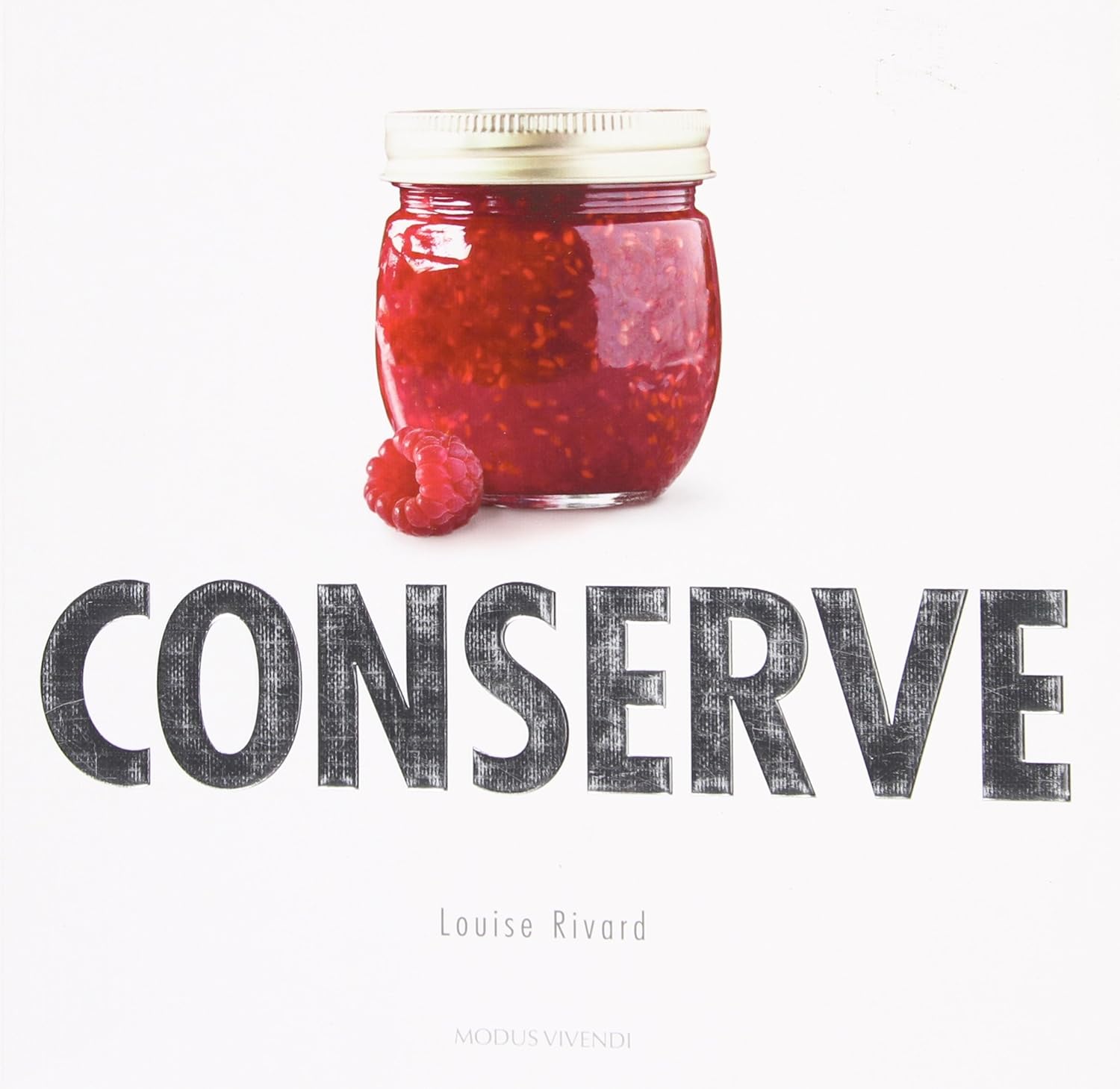 Livre Conserve - Louise Rivard (Livre d'occasion) - ISBN 289523776X