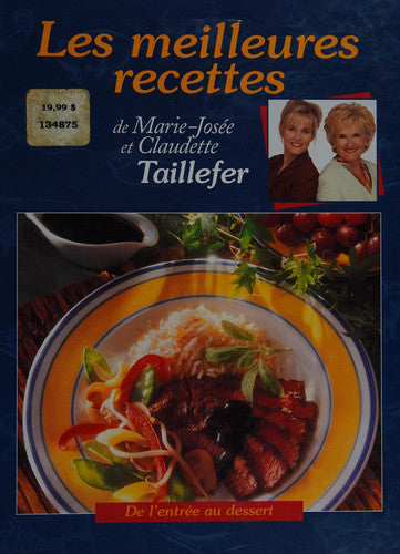 Livre Les meilleures recettes de marie-josée et claudette taillefer (Claudette Taillefer /...