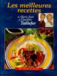 Livre Les meilleures recettes de marie-josée et claudette taillefer (Claudette Taillefer /...