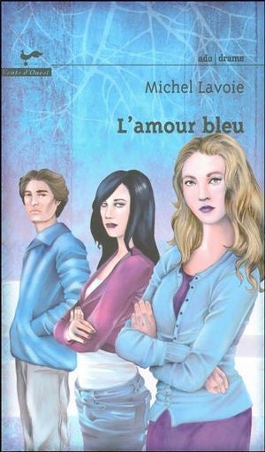 Livre L'amour bleu - Michel Lavoie (Livre d'occasion) - ISBN 2895371695