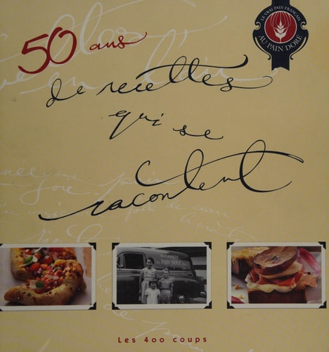 Livre 50 ans de recettes qui se racontent (Boulangerie Au Pain Doré Patrick Leimgruber) (Livre...