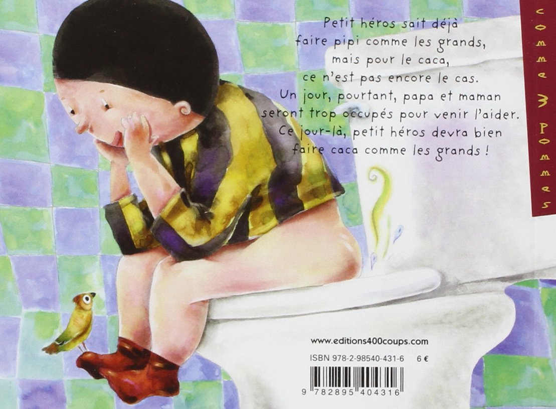 Petit héros fait caca comme les grands (François Barcelo)