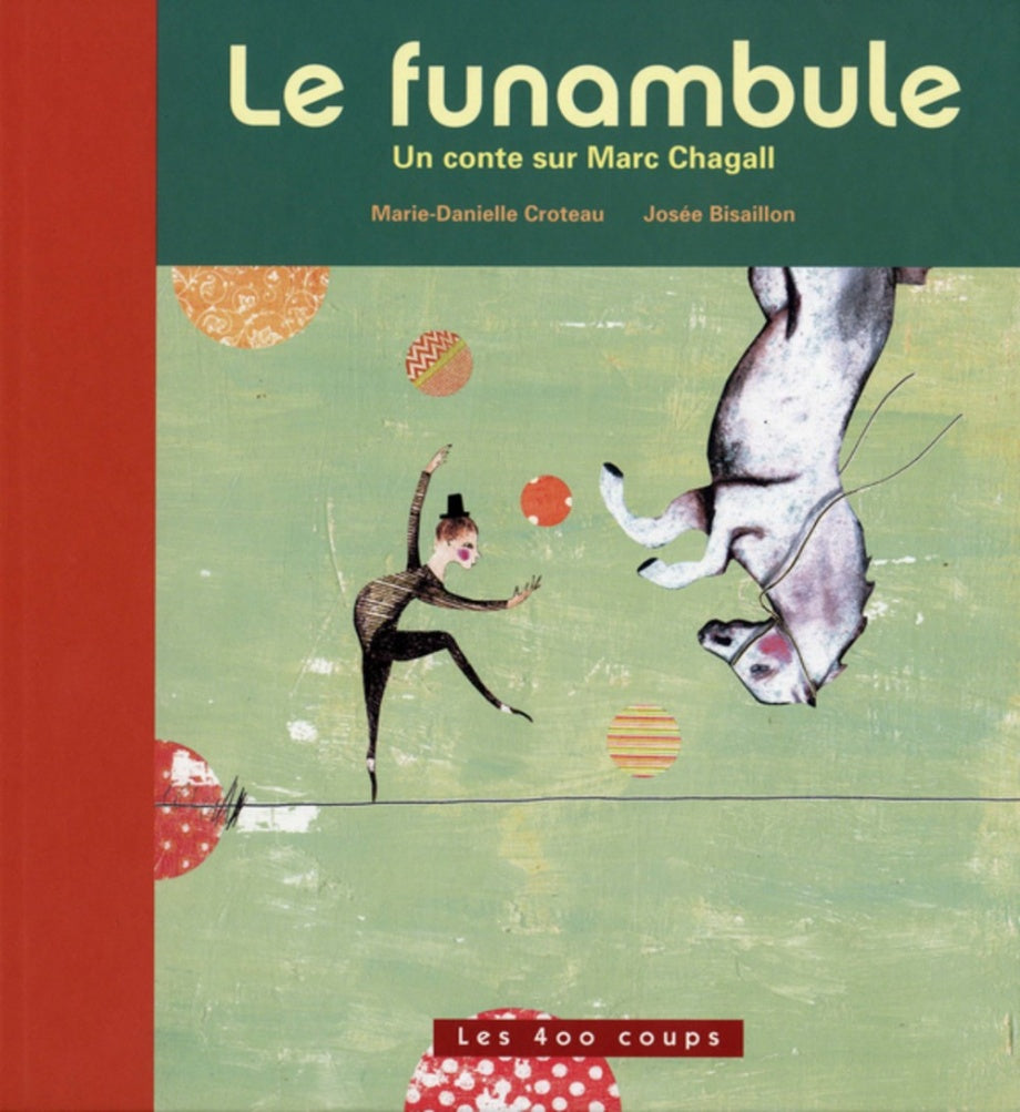 Livre Le funambule : Un conte sur Mac Chagall - Marie-Danielle Croteau (Livre d'occasion) - ISBN ...