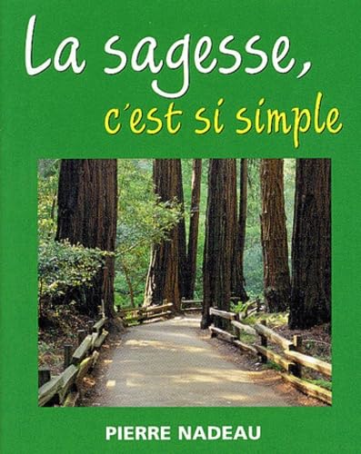 Livre La sagesse, c'est si simple - Pierre Nadeau (Livre d'occasion) - ISBN 2895420165