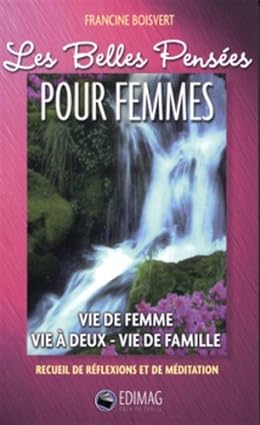 Livre Les belles pensées pour femmes : Vie de femme, vie à deux, vie de famille - Francine Boisve...