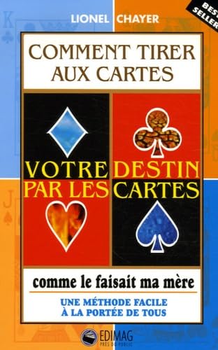 Livre Comment tirer aux cartes : Votre destin par les cartes comme le faisait ma mère : Une métho...