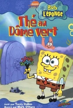 Livre Bob L'Éponge : Thé au dôme vert (Terry Collins / Mark O'Hare) (Livre d'occasion) - ISBN...