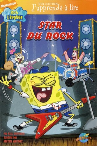 J'apprends à lire : Bob L'Éponge : Star du Rock - Kelli Chipponeri