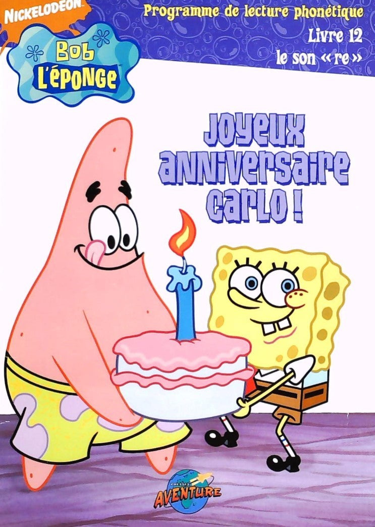 Livre Joyeux anniversaire Carlo! - Sonia Sander (Livre d'occasion) - ISBN 2895436584