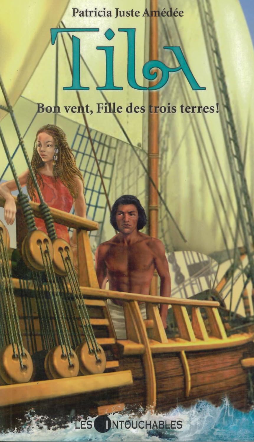 Livre Tila # 2 : Bon vent, Fille des trois terres! (JUSTE AMEDEE PATRICI) (Livre d'occasion) -...