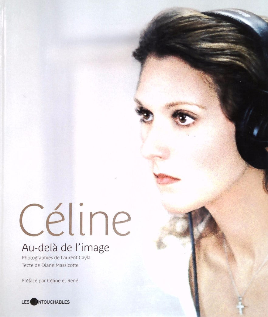 Livre Céline : Au-delà de l'image - Diane Massicotte (Livre d'occasion) - ISBN 2895494282