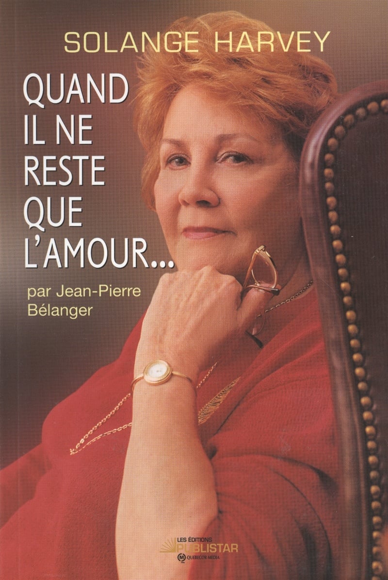 Livre Solange Harvey : Quand il ne reste que l'amour - Jean-Pierre Bélanger (Livre d'occasion) - ...