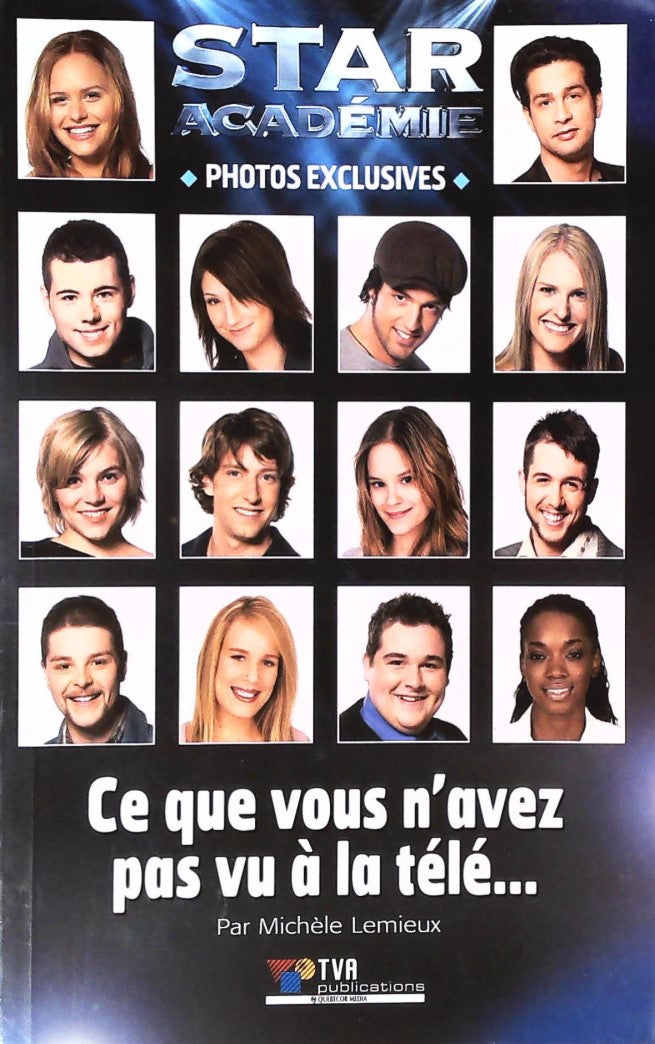 Livre ISBN 2895621098 Star Académie (2004) : Ce que vous n'avez pas vu à la télé (Michèle Lemieux)