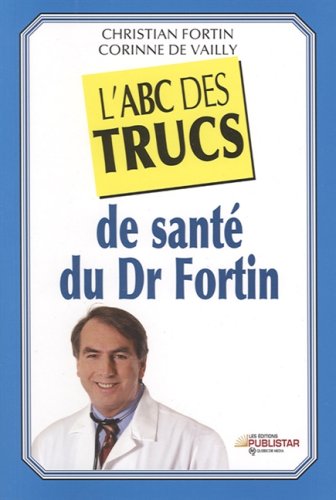 Livre L'ABC des trucs santé du Dr Fortin - Christian Fortin (Livre d'occasion) - ISBN 289562187X