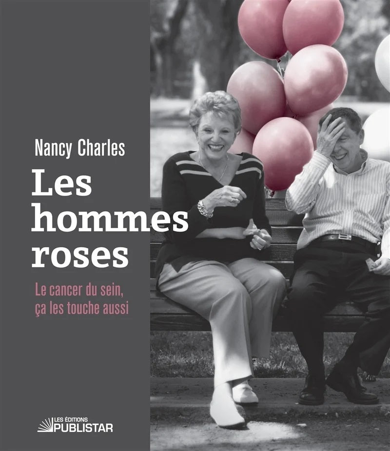 Livre Les hommes roses : le cancer du sein, ça les touche aussi - Nancy Charles (Livre d'occasion...
