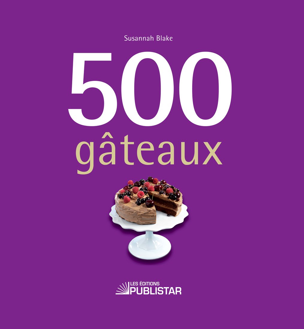 Livre 500 gâteaux - Suzannah Blake (Livre d'occasion) - ISBN 289562335X