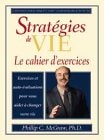 Livre Stratégies de vie : Le cahier d'exercices (Phillip C. Mcgraw) (Livre d'occasion) - ISBN...