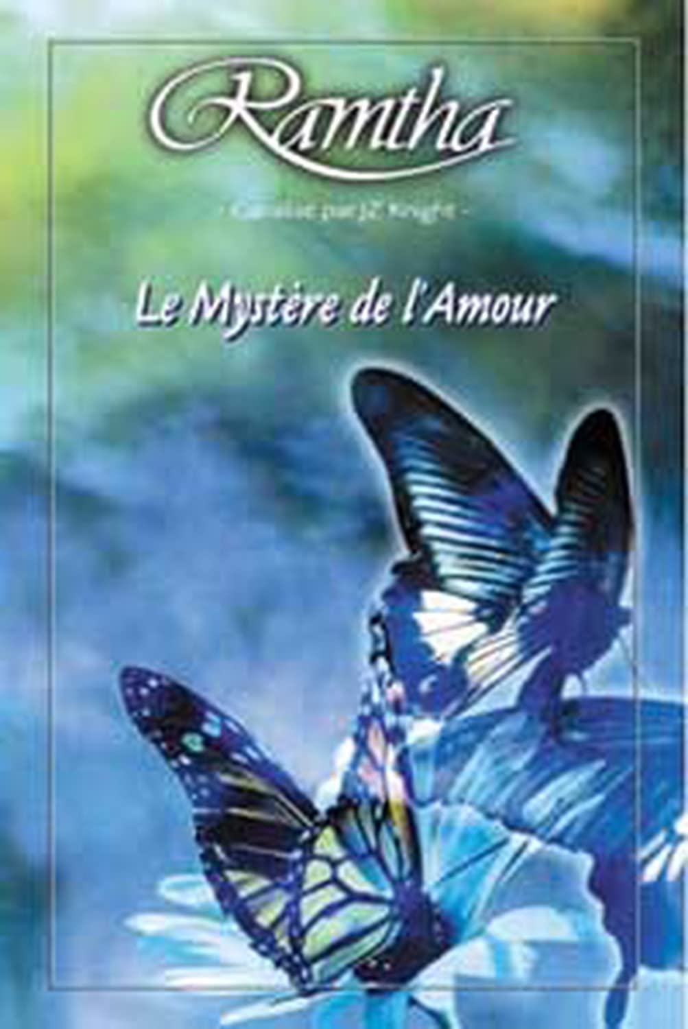 Livre Ramtha : Le mystère de l'amour - Ramtha (Livre neuf) - ISBN 2895650381