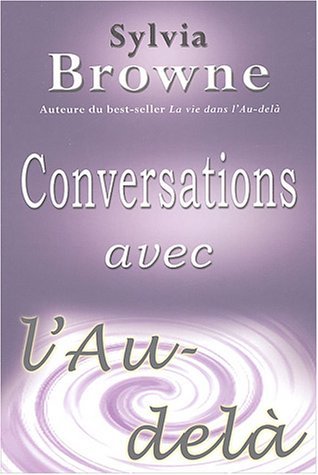 Conversations avec l'au-delà - Sylvia Browne