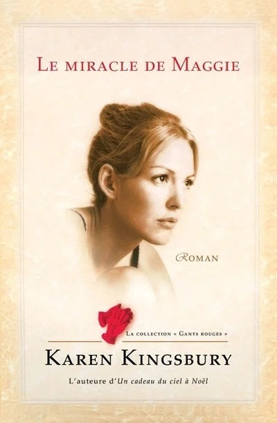 Livre Le miracle de maggie - Danielle Champagne Karen Kingsbury (Livre d'occasion) - ISBN 2895651949
