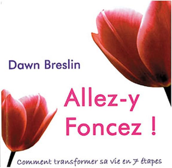 Livre Allez-y foncez ! : Comment transformer sa vie en 7 étapes - Dawn Breslin (Livre d'occasion)...
