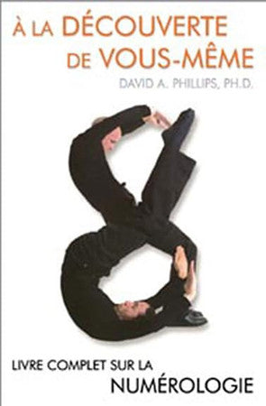 Livre À la découverte de vous-même: livre complet sur la numérologie (David A. Phillips) (Livre...