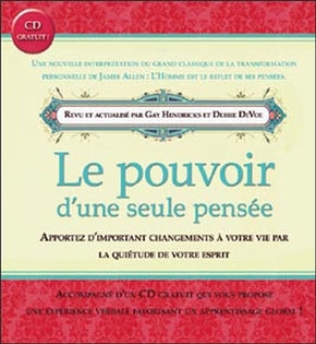 Livre Le pouvoir en une seule pensée : Apportez d'important changements à votre vie par la quiétu...