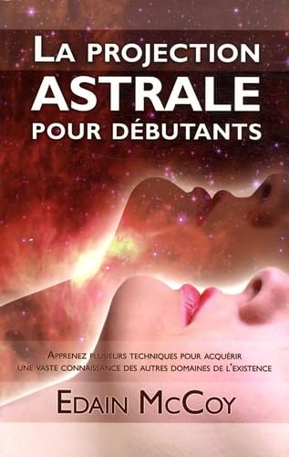 Livre La projection astrale pour débutant - Edain McCoy (Livre d'occasion) - ISBN 2895657114