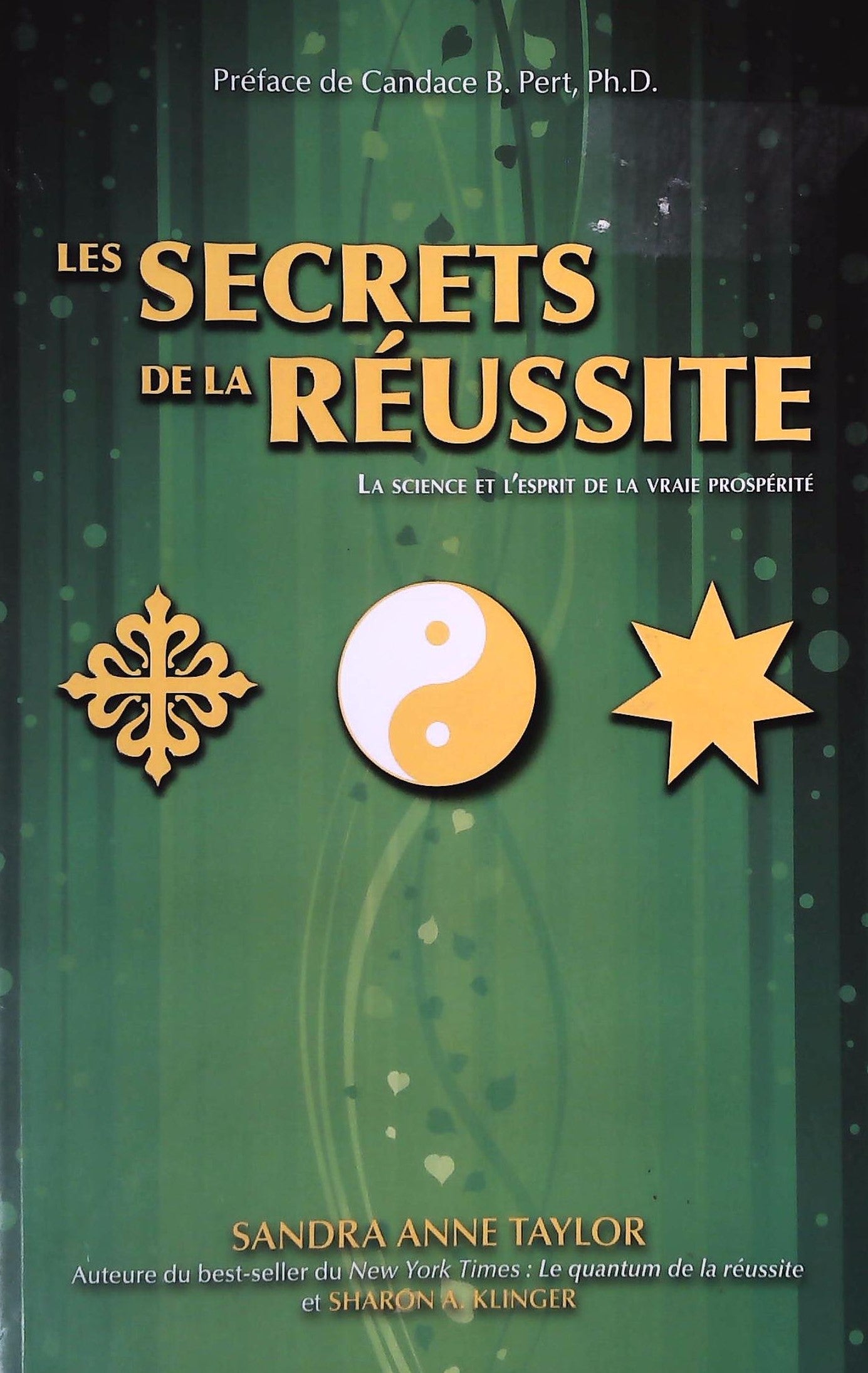 Livre Les secrets de la réussite : La science et l'esprit de la vraie prospérité (Sandra Anne...