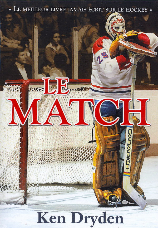 Livre Le Match - Ken Dryden (Livre d'occasion) - ISBN 2895658641