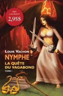 Nymphe # 1 : La quête du vagabond - Louis Vachon