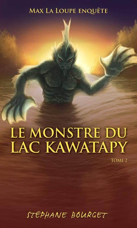 Livre Le monstre du lac Kawatapy - Stéphane Bourget (Livre d'occasion)
