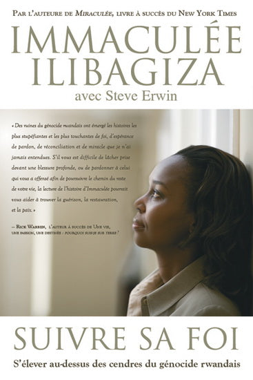 Livre Suivre sa foi : S'lever au-dessus des cendres du génocide rwandais - Immaculée Ilibagiza (L...