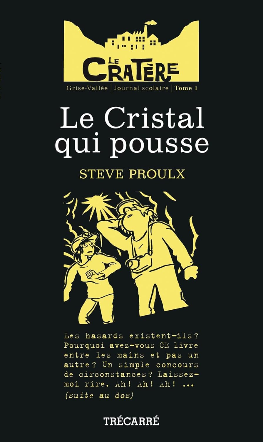 Livre Le Cristal qui pousse - Steve Proulx (Livre neuf) - ISBN 2895684030