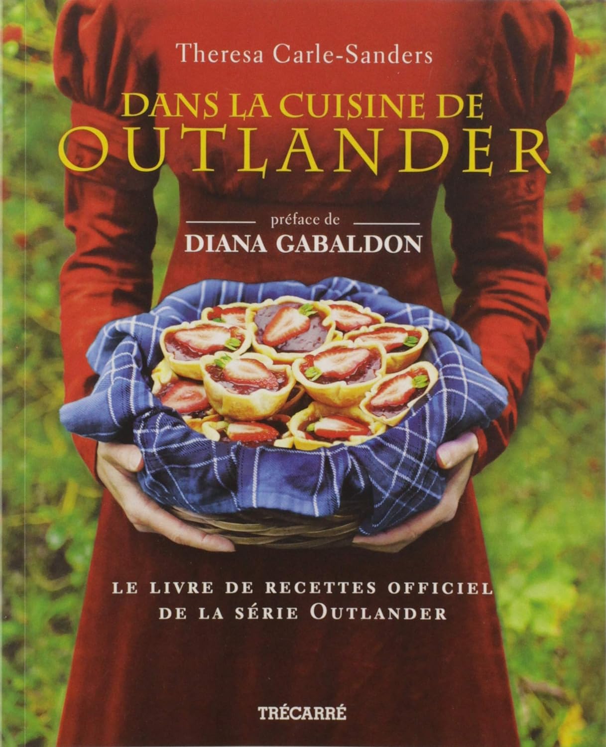 Livre ISBN 2895687129 Dans la cuisine de Outlander : Livre de recettes officiel de la série Outlander (Theresa Carle-Sanders)