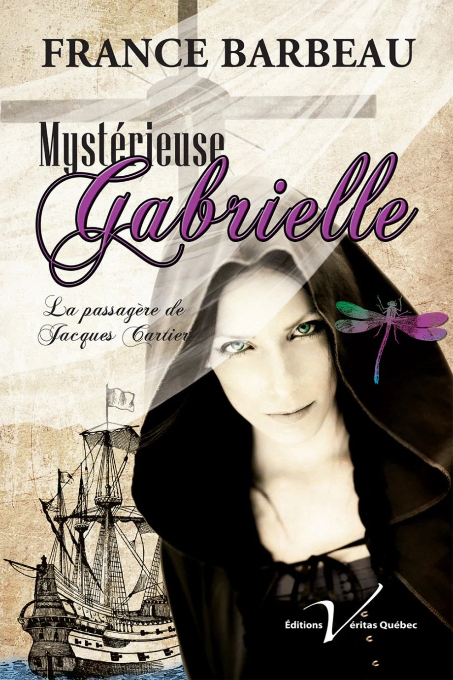 Livre Mystérieuse Gabrielle : La passagère de Jacques Cartier (France Barbeau) (Livre...