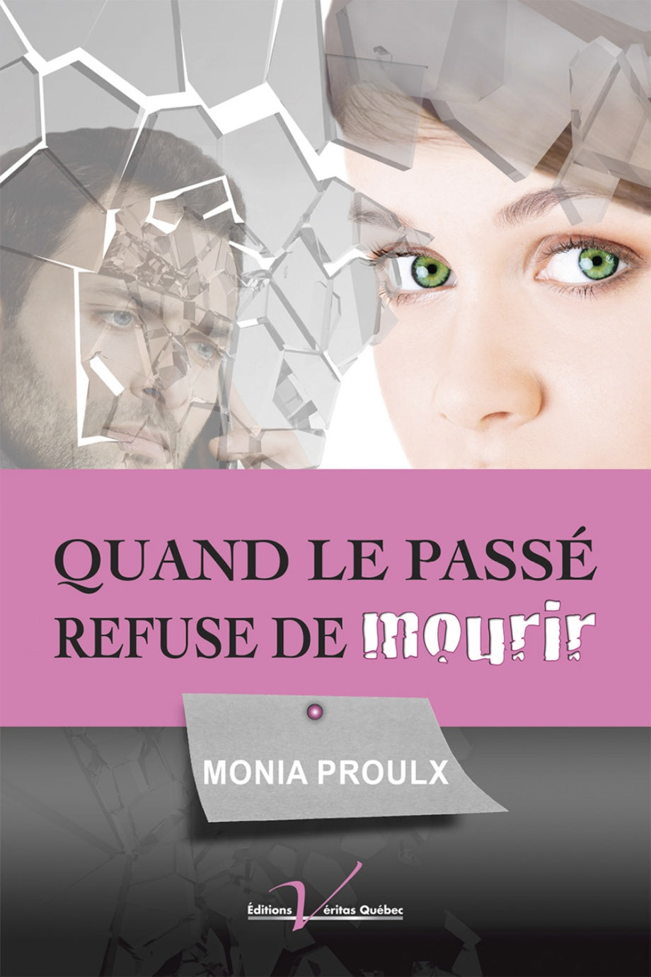 Livre Quand le passé refuse de mourir - Monia Proulx (Livre neuf)