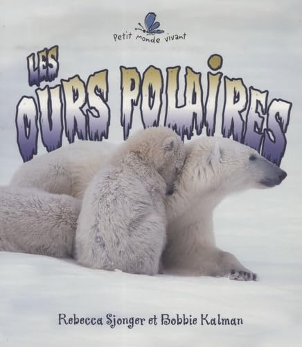 Livre Les ours polaires - Rebecca Sjonger (Livre d'occasion) - ISBN 2895791635