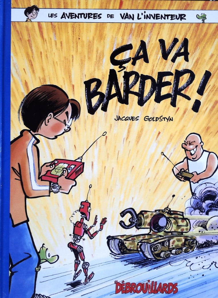 Livre ISBN Les aventures de Van l'inventeur # 4 : Ça va barder! (Jacquers Goldstyn)