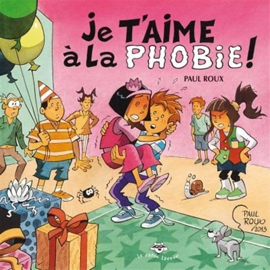 Je t'aime à la phobie - Paul Roux