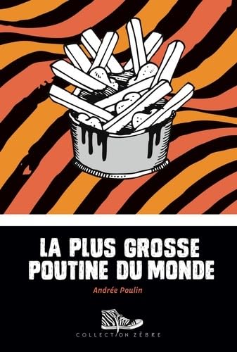 Livre La plus grosse poutine du monde - Andrée Poulin (Livre d'occasion) - ISBN 2895795673