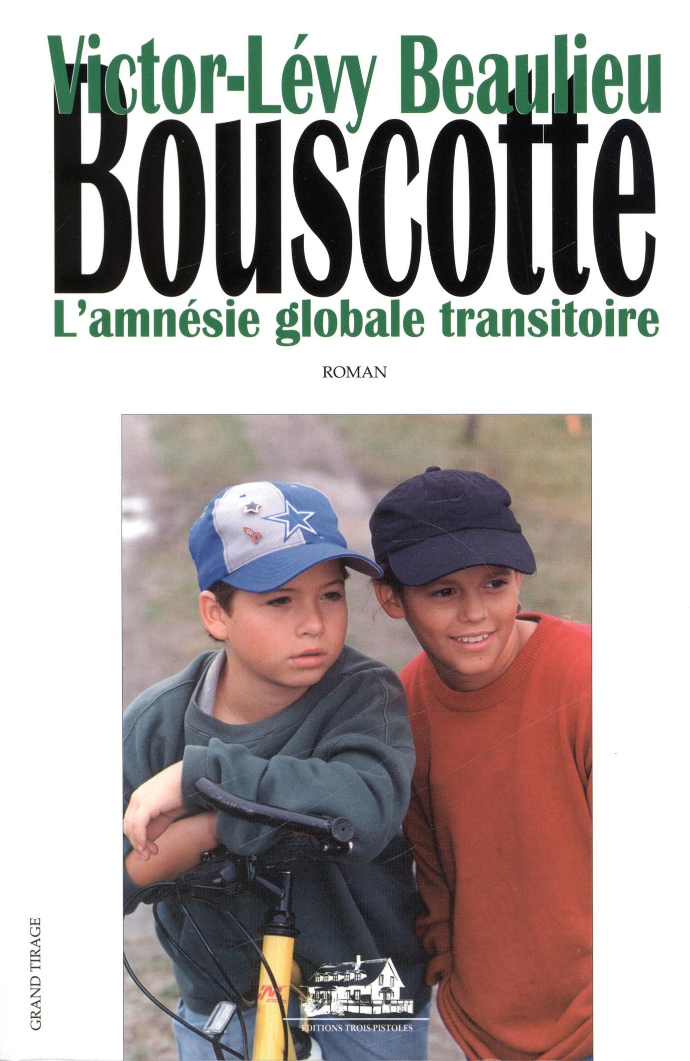 Livre Bouscotte : L'amnésie globale transitoire - Victor-Lévy Beaulieu (Livre d'occasion) - ISBN ...