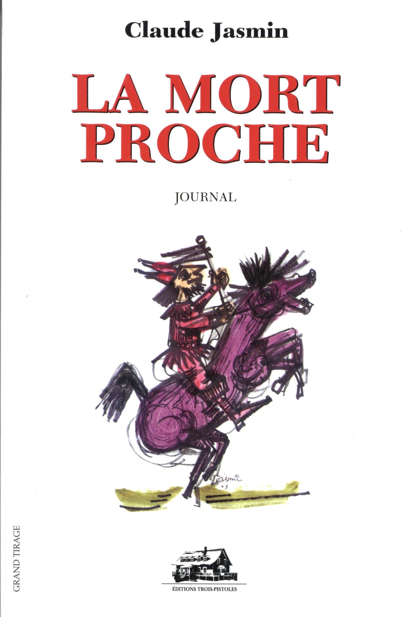 Livre La mort proche - Claude Jasmin (Livre neuf)