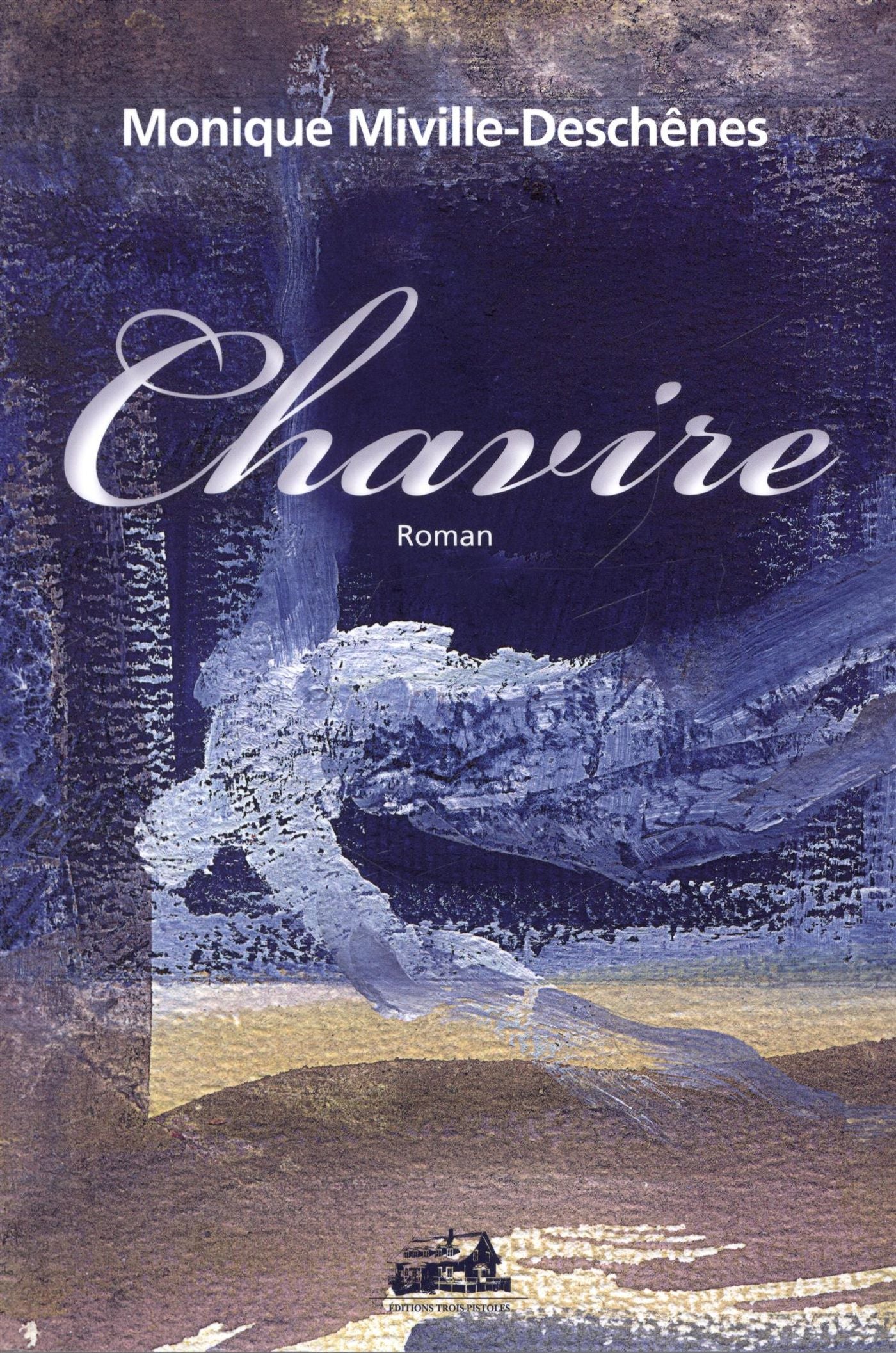 Livre Chavire - Monique Miville-Deschênes (Livre neuf)