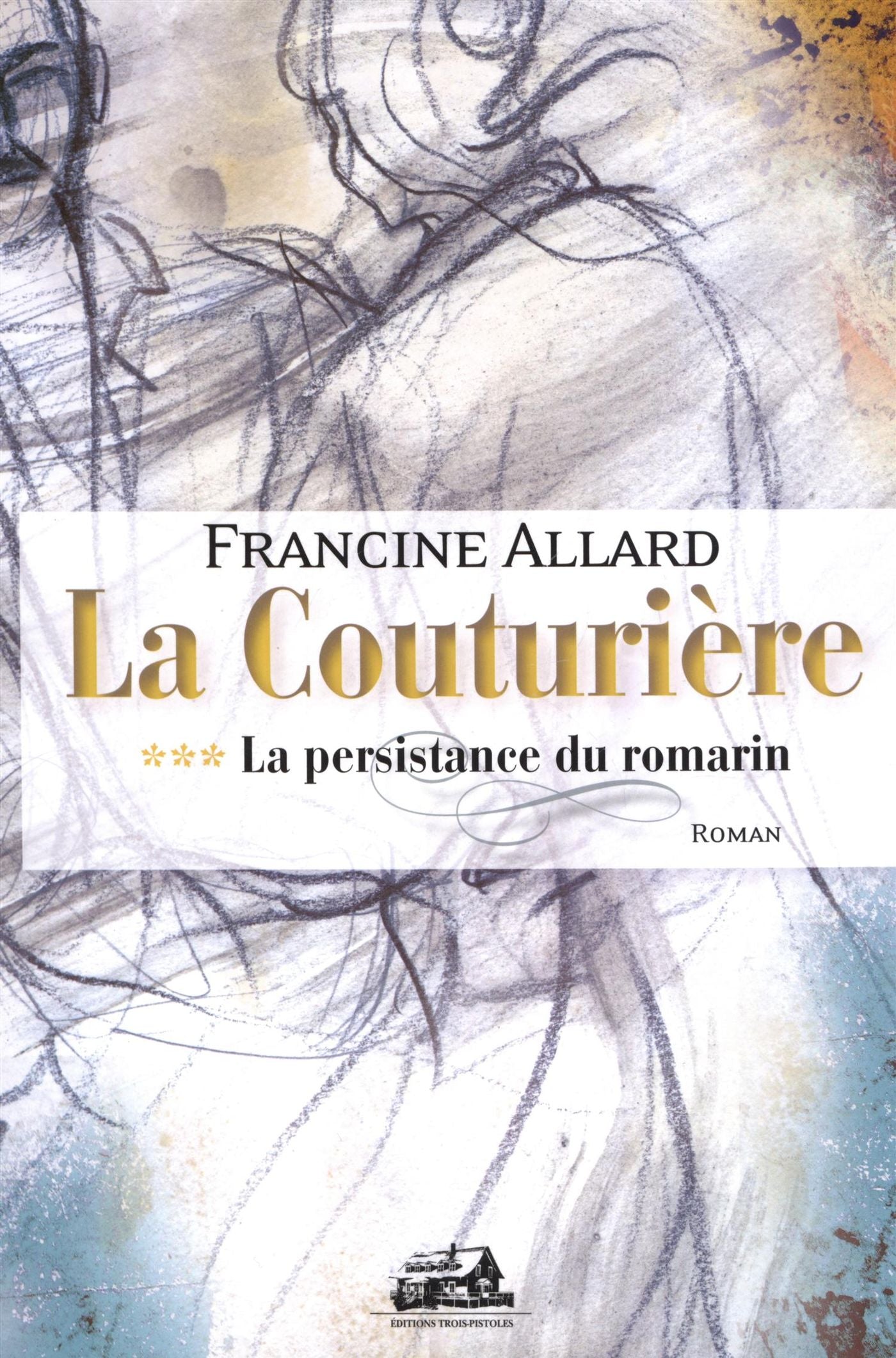 La couturière # 3 : La persistance du romarin - Francine Allard
