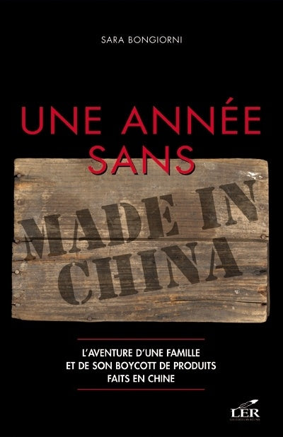 Livre Une année sans Made in China : L'aventure d'une famille et de son boycott de produits...